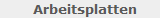Arbeitsplatten